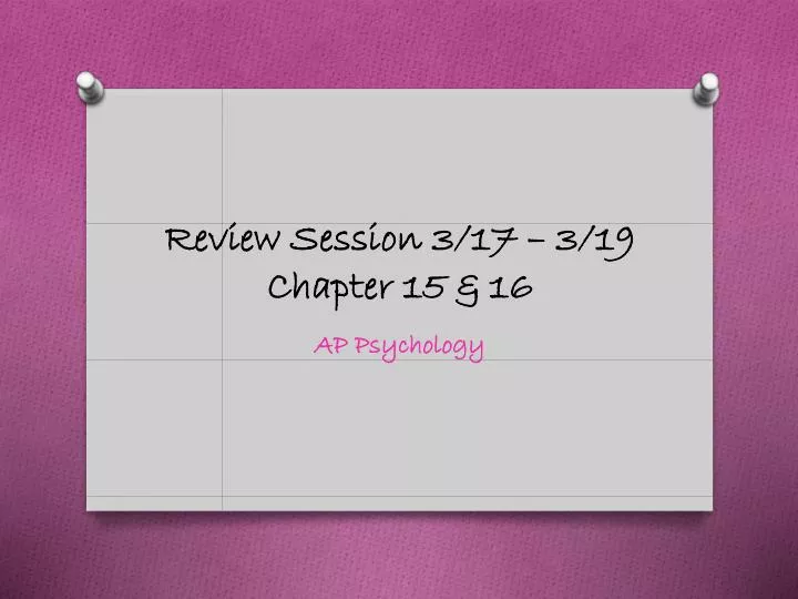 review session 3 17 3 19 chapter 15 16