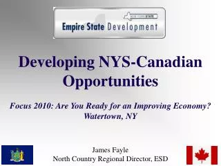 Developing NYS-Canadian Opportunities Focus 2010: Are You Ready for an Improving Economy?