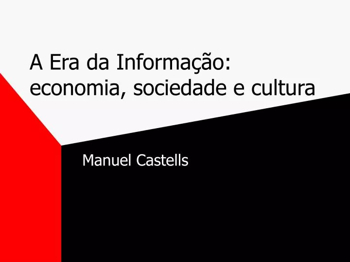 a era da informa o economia sociedade e cultura