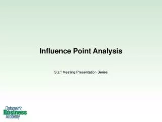 Influence Point Analysis