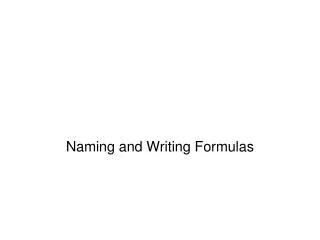 Naming and Writing Formulas