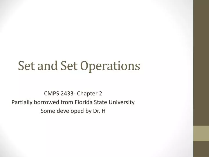 cmps 2433 chapter 2 partially borrowed from florida state university some developed by dr h