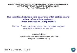 Jean-Louis Weber Special adviser on economic-environmental accounting European Environment Agency