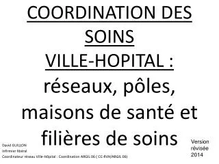 coordination des soins ville hopital r seaux p les maisons de sant et fili res de soins