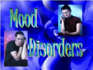 Mood Disorders