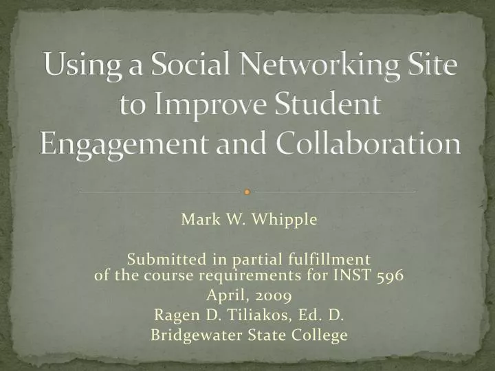 using a social networking site to improve student engagement and collaboration