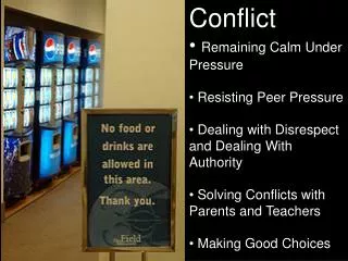 Conflict Remaining Calm Under Pressure Resisting Peer Pressure