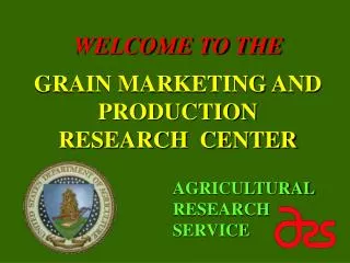 GRAIN MARKETING AND PRODUCTION RESEARCH CENTER