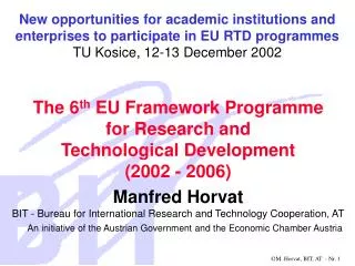 The 6 th EU Framework Programme for Research and Technological Development (2002 - 2006)