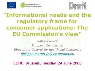 &quot;Informational needs and the regulatory frame for consumer applications: The EU Commission's view&quot;