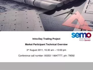 Intra-Day Trading Project Market Participant Technical Overview