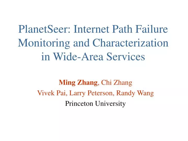 planetseer internet path failure monitoring and characterization in wide area services