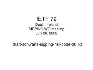 IETF 72 Dublin Ireland SIPPING WG meeting July 28, 2008