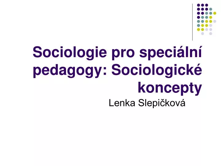 sociologie pro speci ln pedagogy sociologick koncepty