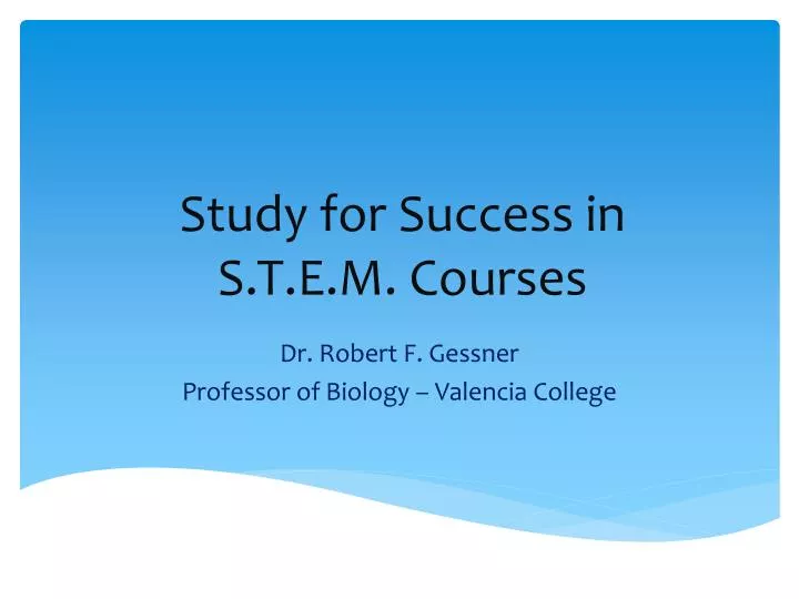study for success in s t e m courses