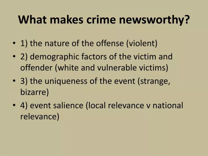 what makes crime newsworthy