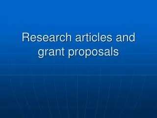 Research articles and grant proposals