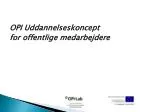 OPI Uddannelseskoncept for offentlige medarbejdere - slide 1