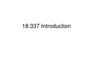 18.337 Introduction