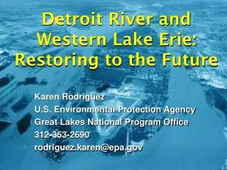 Detroit River and Western Lake Erie: Restoring to the Future