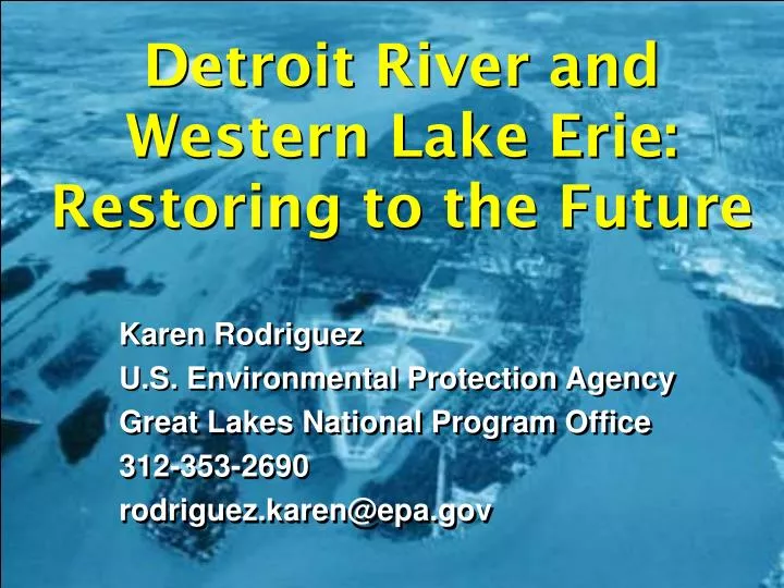 detroit river and western lake erie restoring to the future