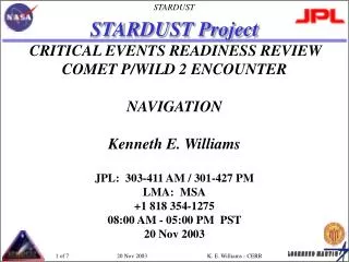 STARDUST Project CRITICAL EVENTS READINESS REVIEW COMET P/WILD 2 ENCOUNTER NAVIGATION