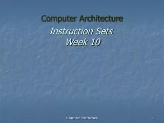 Instruction Sets Week 10
