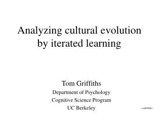 Analyzing cultural evolution by iterated learning