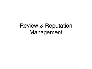 Review &amp; Reputation Management