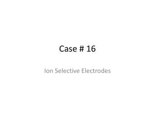 Case # 16