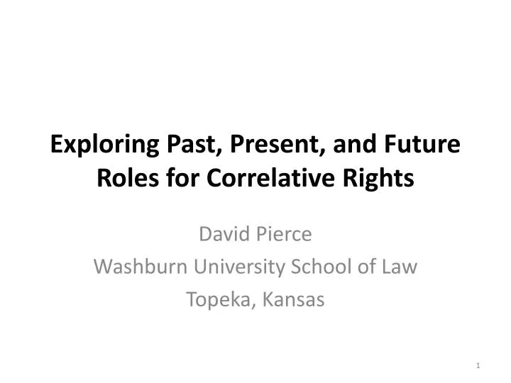 exploring past present and future roles for correlative rights