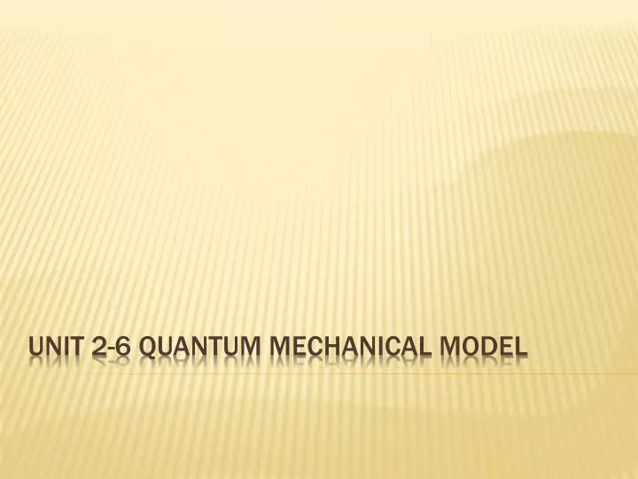 unit 2 6 quantum mechanical model