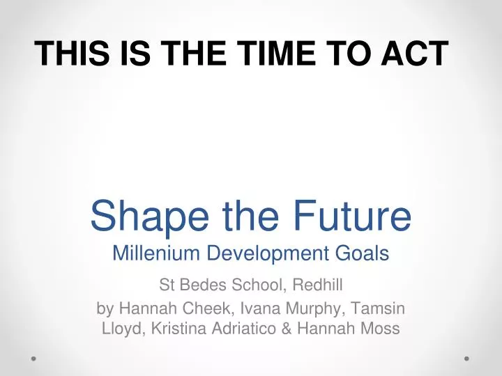 shape the future millenium development goals