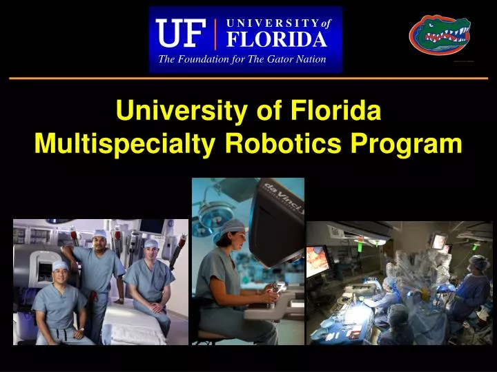 university of florida multispecialty robotics program