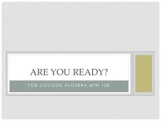 are you ready