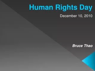 Human Rights Day December 10, 2010 Bruce Thao