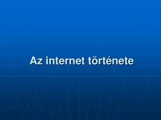 az internet t rt nete