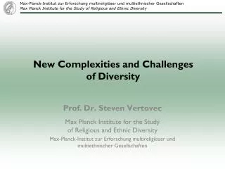 New Complexities and Challenges of Diversity