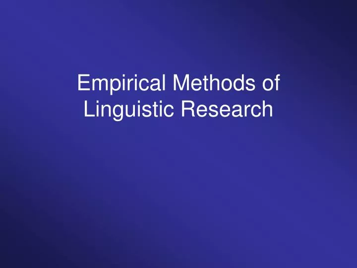 empirical methods of linguistic research