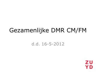 gezamenlijke dmr cm fm