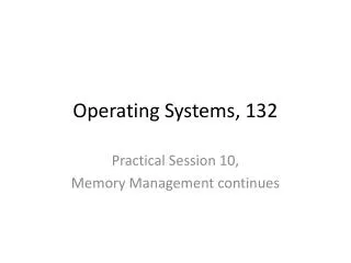 Operating Systems, 132