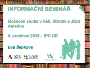 informa n semin mo nosti studia v asii st edn a ji n americe 4 prosinec 2013 ipc uk eva imkov