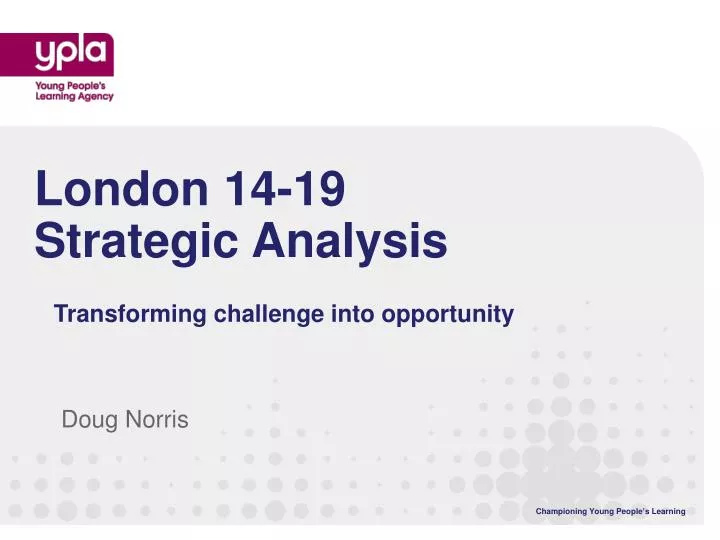 london 14 19 strategic analysis
