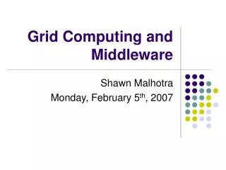 Grid Computing and Middleware