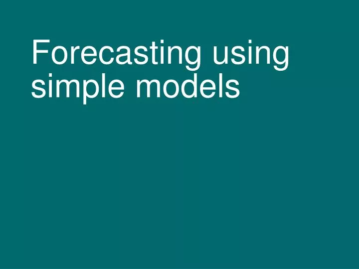 forecasting using simple models