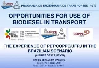 OPPORTUNITIES FOR USE OF BIODIESEL IN TRANSPORT