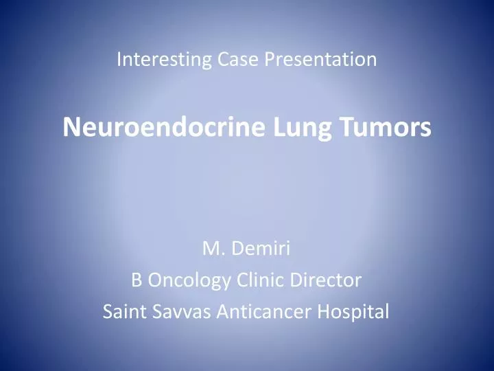 interesting case presentation neuroendocrine lung tumors