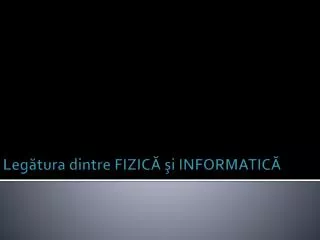 leg tura di ntre fizic i informatic