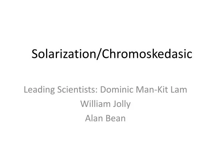 solarization chromoskedasic