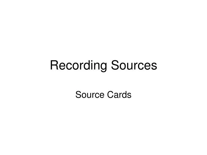 recording sources